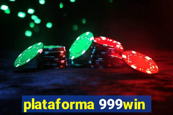 plataforma 999win